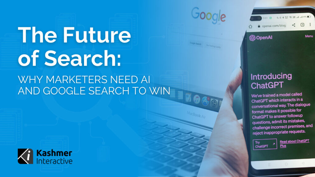 The Future of Search: Why Marketers Need AI and Google Search to Win